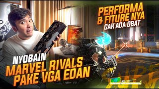 NYOBAIN MARVEL RIVALS PAKE VGA INI !! PERFORMA & FITURE NYA GAK ADA OBAT !!  @NVIDIAGeForce