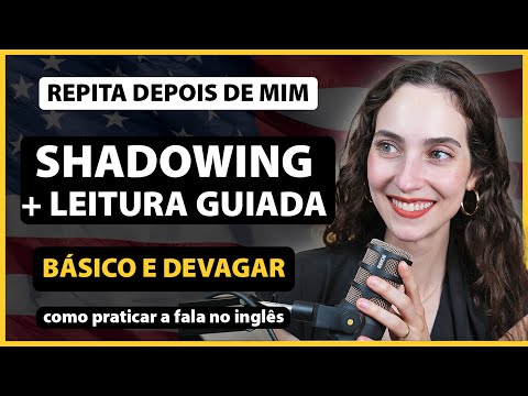 Melhore a sua FALA no INGLÊS: repita depois de mim (SHADOWING básico e devagar + leitura guiada) 🗣️