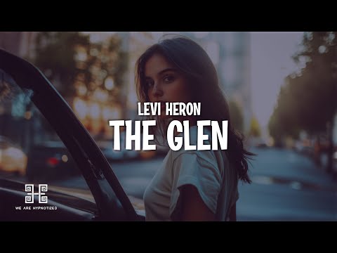 Levi Heron - The Glen (Levi Heron Edit) (Lyrics)