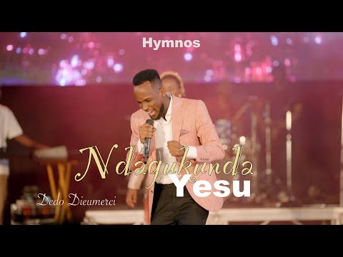 Hymnos - Ndagukunda Yesu | Dedo Dieumerci (Hymnos 6)