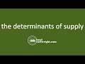 Supply Determinants and Effects