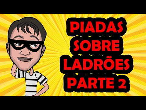 PIADAS ANIMADAS SOBRE LADRÕES PARTE 2 - HUMORISTA THIAGO DIAS