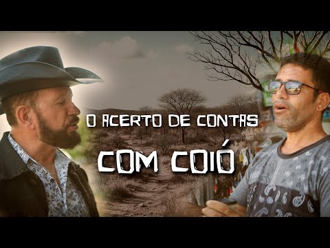 O ACERTO DE CONTAS COM COIÓ   As aveenturas do Coroné