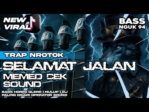 DJ SELAMAT JALAN TIPE-X FULL BASS HOREG MIDDLE NULUP | FYP TIKTOK YANG KALIAN CARI