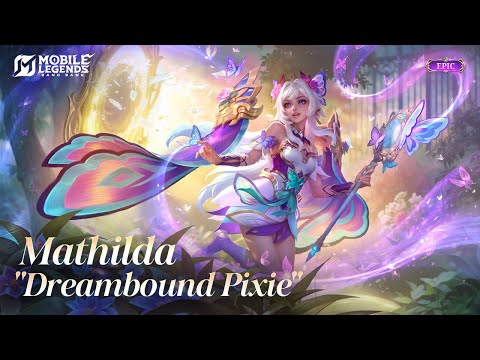 Skin Baharu | Mathilda "Dreambound Pixie" | Mobile Legends: Bang Bang