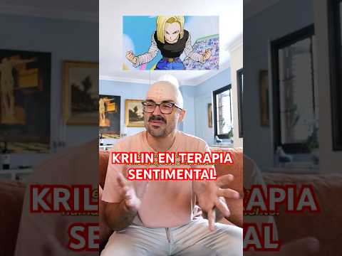 KrilΓn (Dragon Ball) nos habla de las mujeres de su vida π¨π»βπ« #animeterapia #dragonball