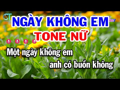 Karaoke Ngày Không Em Tone Nữ ( Em ) Nhạc Sống Phối Mới | Đồng Sen