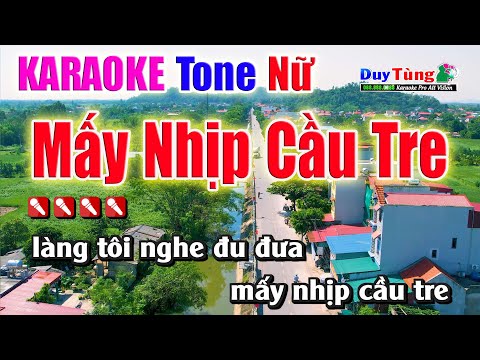 Karaoke || Mấy Nhịp Cầu Tre – Tone Nữ || Nhạc Sống Duy Tùng