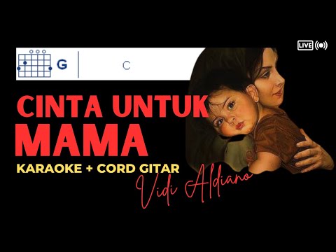 Karaoke & Cord – Cinta Untuk Mama –  Vidi Aldiano