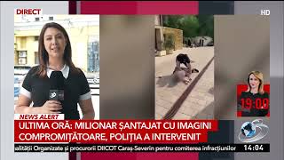 Milionar șantajat cu imagini compromițătoare, poliția a intervenit