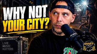 WHY YOUR FAVORITE BAND ISN’T COMING TO YOUR CITY