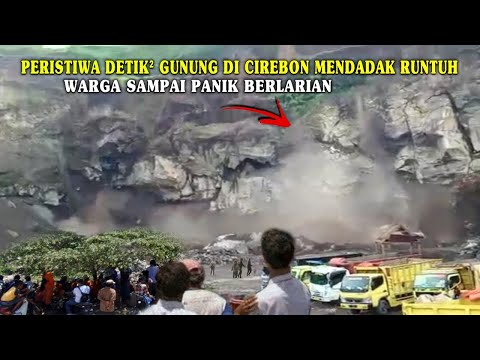 WARGA GEMPAR!! GUNUNG DI CIREBON MENDADAK RUNTUH DAN AMBLES HEBOHKAN WARGA, FENOMENA ALAM