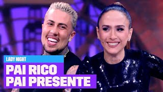 PAI RICO ou PAI PRESENTE? MC Daniel dá show em quadro! | Lady Night | Nova Temporada | Multishow