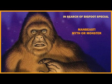In Search Of Bigfoot Special: Man Beast! Myth Or Monster (1978). The intricate World Of Bigfoot.
