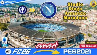 Stadio Diego Armando Maradona Convert From FC26 ✅ Free Download | Napoli 🆚 Inter Milan | PES2021 Mod