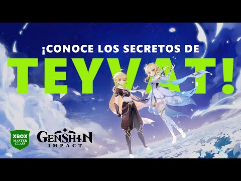 Xbox Masterclass – Revelamos los secretos de Genshin Impact