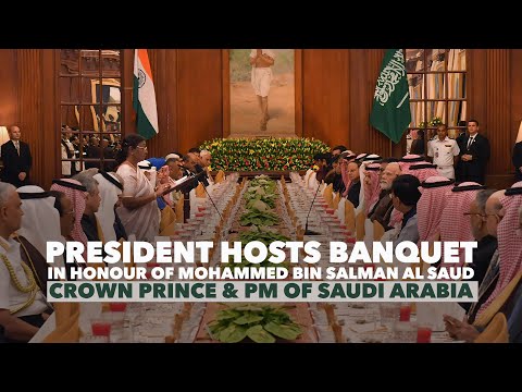 President hosts banquet in honour of Mohammed bin Salman Al Saud, Crown Prince & PM of Saudi Arabia