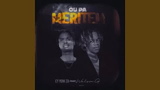 Ou Pa Merite'm (feat. Ey Yow Za)