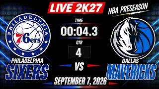 LIVE! Philadelphia 76ers vs Dallas Mavericks  2K27 September 7, 2026 | Simulation Game 2K27