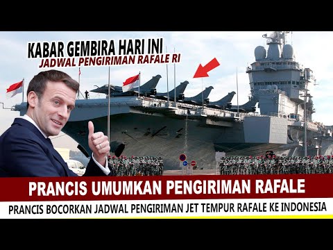 KABAR GEMBIRA !! PRANCIS UMUMKAN PENGIRIMAN JET TEMPUR RAFALE KE INDONESIA