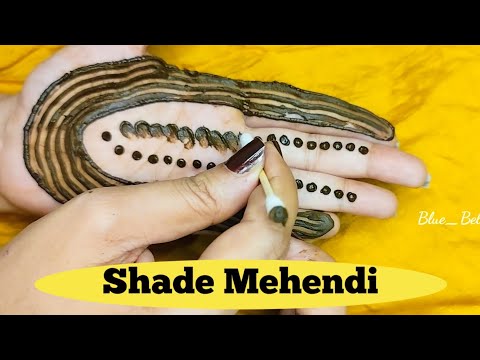 Most easy trick for Shade Mehendi | Shade Mehendi design for hand