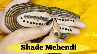 Most easy trick for Shade Mehendi | Shade Mehendi design for hand