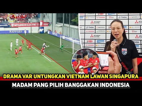 MAKIN GAK MASUK AKAL! Ada aja cara AFF cari perhatian~Vietnam diuntungkan, Madam Pang merespon