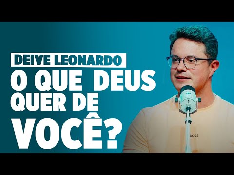 Deive Leonardo O que Deus Espera de Você?