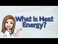 Heat Energy and Transfer Concepts