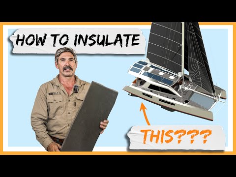 HELP, We Need Your Advice!  How Should We Insulate Our Aluminum Catamaran???