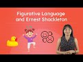 Exploring Figurative Language through the Lens of Ernest Shackleton