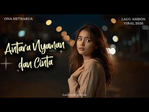 ANTARA NYAMAN DAN CINTA - ONA HETHARUA | R&B Soul Cover Lagu Ambon | AmbonSoulMusic