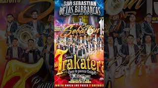 SAN SEBASTIÁN DE LAS BARRANCAS 2026 LLEGA LA MATA SHITASES BANDA LA TRAKATERA DE OAXACA !!