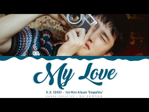 D.O. (EXO) - 'My Love' Lyrics Color Coded (Han/Rom/Eng) | @HansaGame