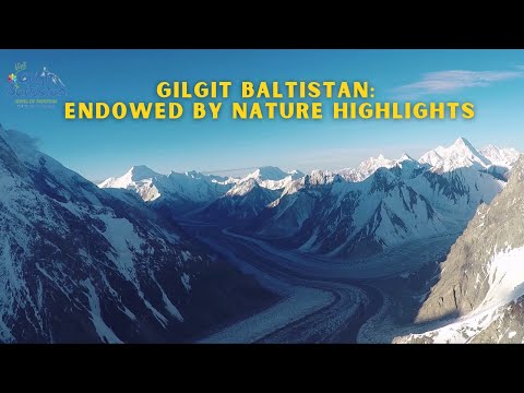Gilgit Baltistan: Endowed by Nature Highlights | Tourism Department GB | AKRSP | PTDC