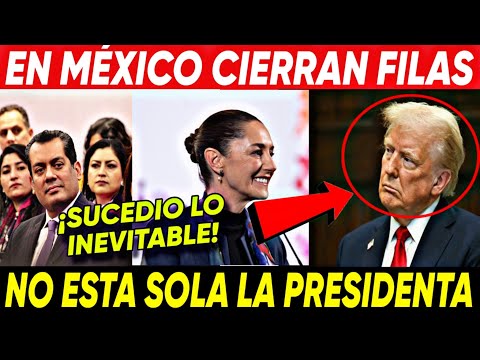 ACABA DE PASAR ¡CLAUDIA NO ESTA SOLA EN MÉXICO CIERRAN FILAS! SUCEDIÓ LO INEVITABLE