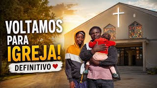 Voltamos Para Igreja… E Foi uma benção 