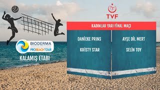 Danieke P. - Kristy S. & Ayşe D.M. - Selin T.- PRO BEACH TOUR KALAMIŞ ETABI KADINLAR YARI FİNALİ