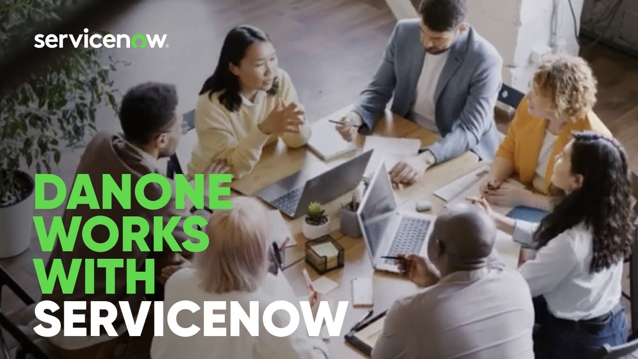 Danone connects global workforce with ServiceNow