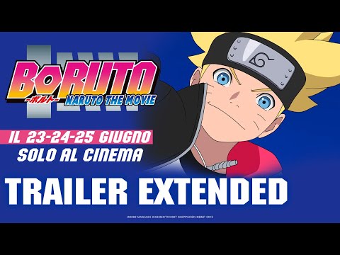 BORUTO: NARUTO THE MOVIE [Trailer Extended] solo AL CINEMA DAL 23 AL 25 GIUGNO