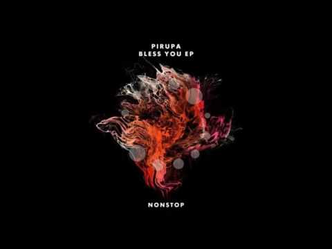 Pirupa - Bless The Rain (Original Mix)