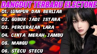 DANGDUT ELECTONE LUMPUR DAN BERLIAN GUBUK JADI ISTANA PERCERAIAN LARA - DANGDUT ORGEN TERBARU