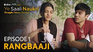Ye Saali Naukri | E1 - Rangbaaji | Dice Media | Ft. Sanyam Sharma, Mugdha Agarwal