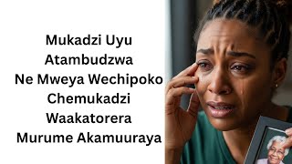 Mukadzi Uyu AtambudzwaNe Mweya WechipokoChemukadzi Waakatorera Murume Akamuuraya