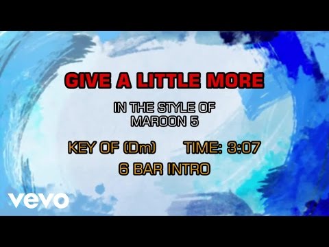 Maroon 5 – Give A Little More (Karaoke)