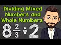 Dividing Mixed Numbers and Fractions