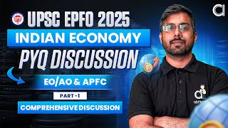 UPSC EPFO 2025 | Indian Economy | PYQ Discussion | Part-1 | EO/AO & APFC