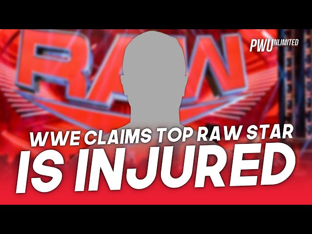 WWE Claims Top RAW Star Is Currently Injured