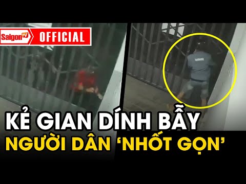 Hai kẻ gian nhận BÀI HỌC NHỚ ĐỜI... một tên bất lực bị người dân “NHỐT SAU CÁNH CỬA” | Tin SaigonTV