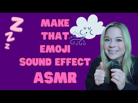 Make That Emoji Sound Effect (ASMR)